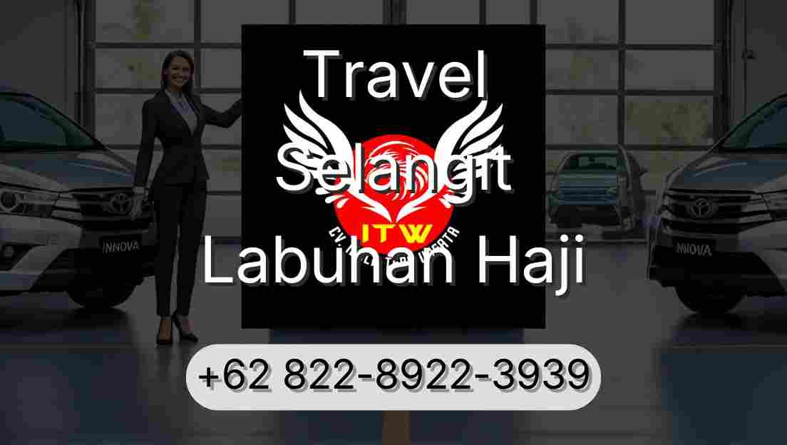 Travel Selangit Labuhan Haji