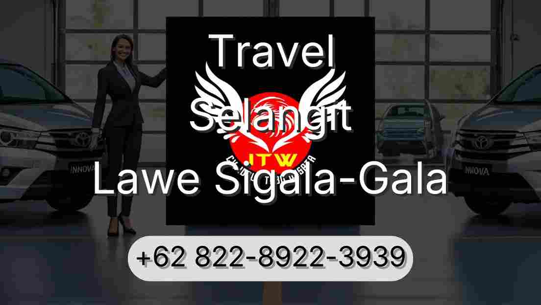 Travel Selangit Lawe Sigala-Gala