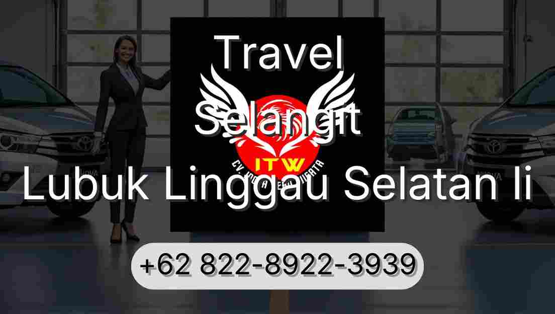 Travel Selangit Lubuk Linggau Selatan Ii