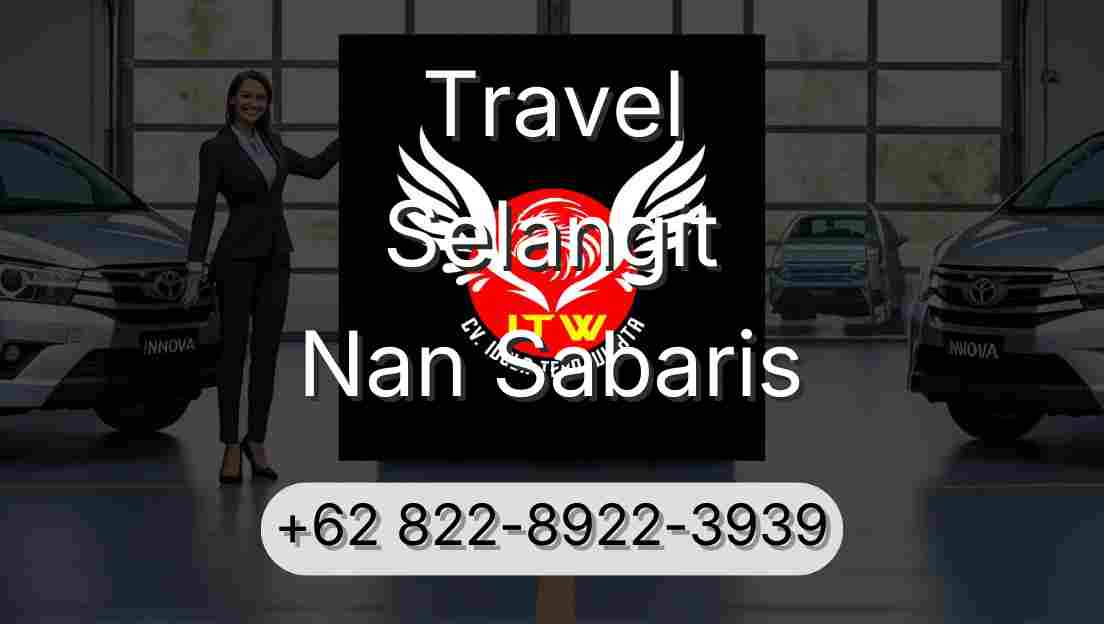 Travel Selangit Nan Sabaris