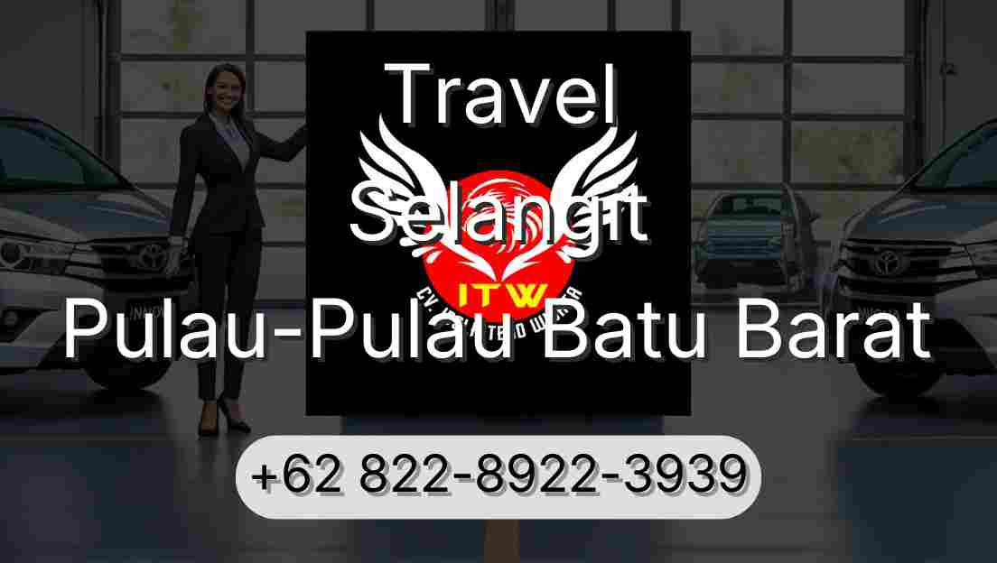 Travel Selangit Pulau-Pulau Batu Barat