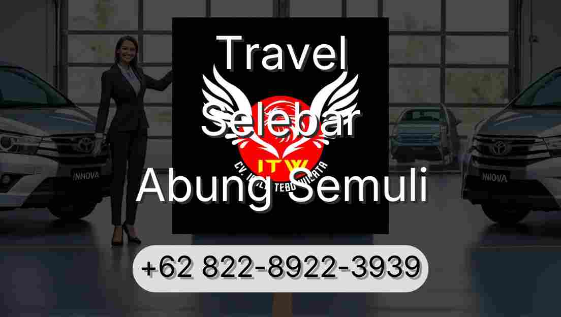 Travel Selebar Abung Semuli