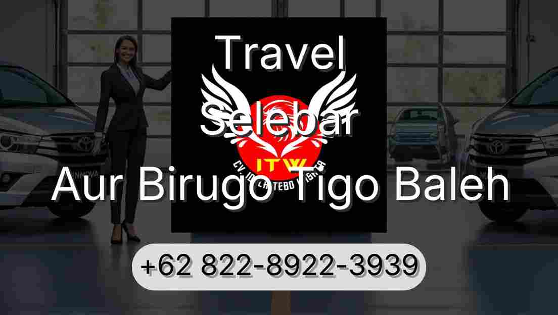 Travel Selebar Aur Birugo Tigo Baleh
