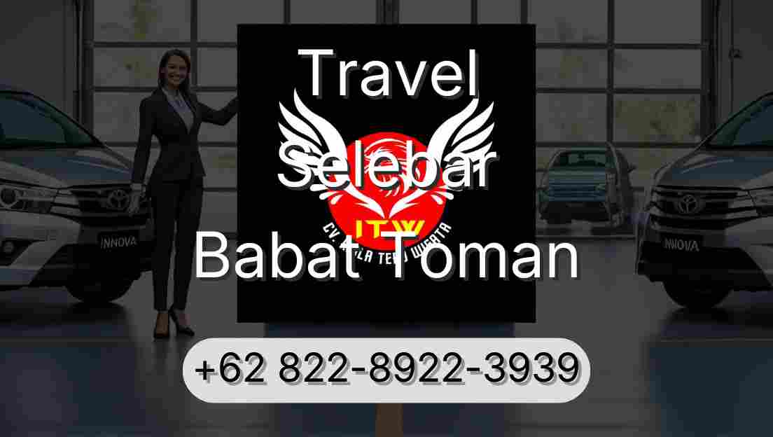 Travel Selebar Babat Toman
