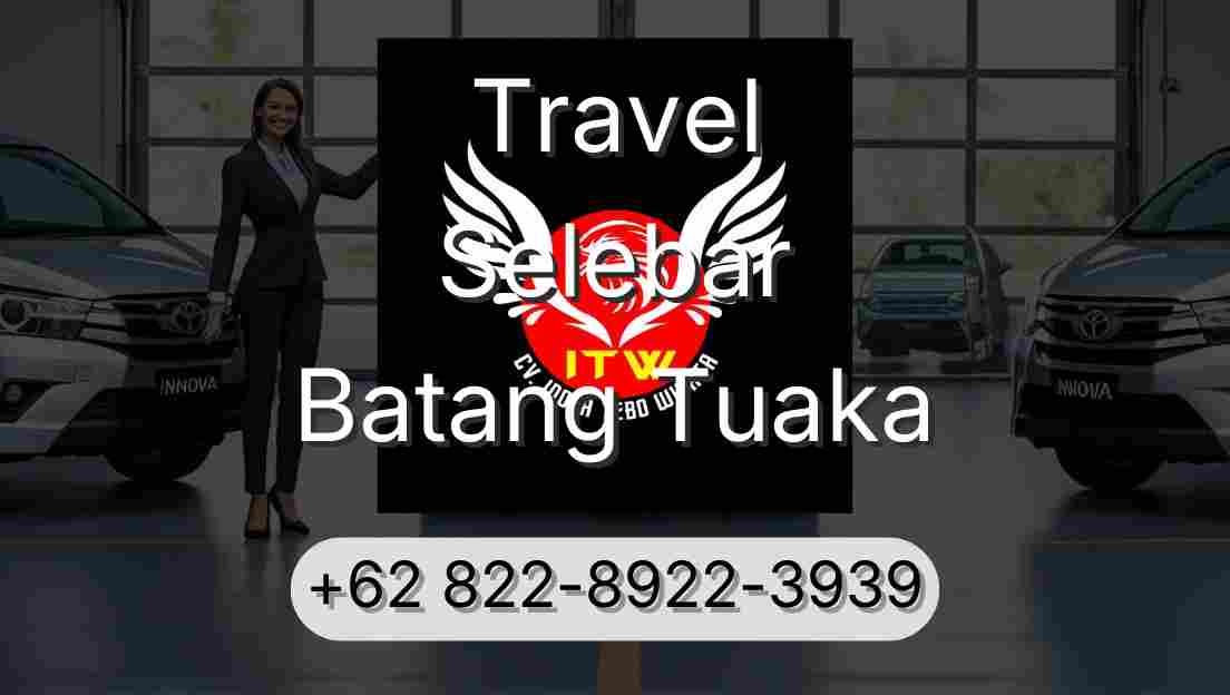 Travel Selebar Batang Tuaka
