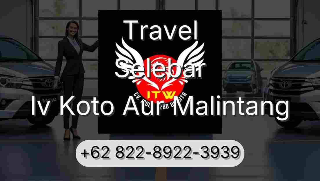 Travel Selebar Iv Koto Aur Malintang