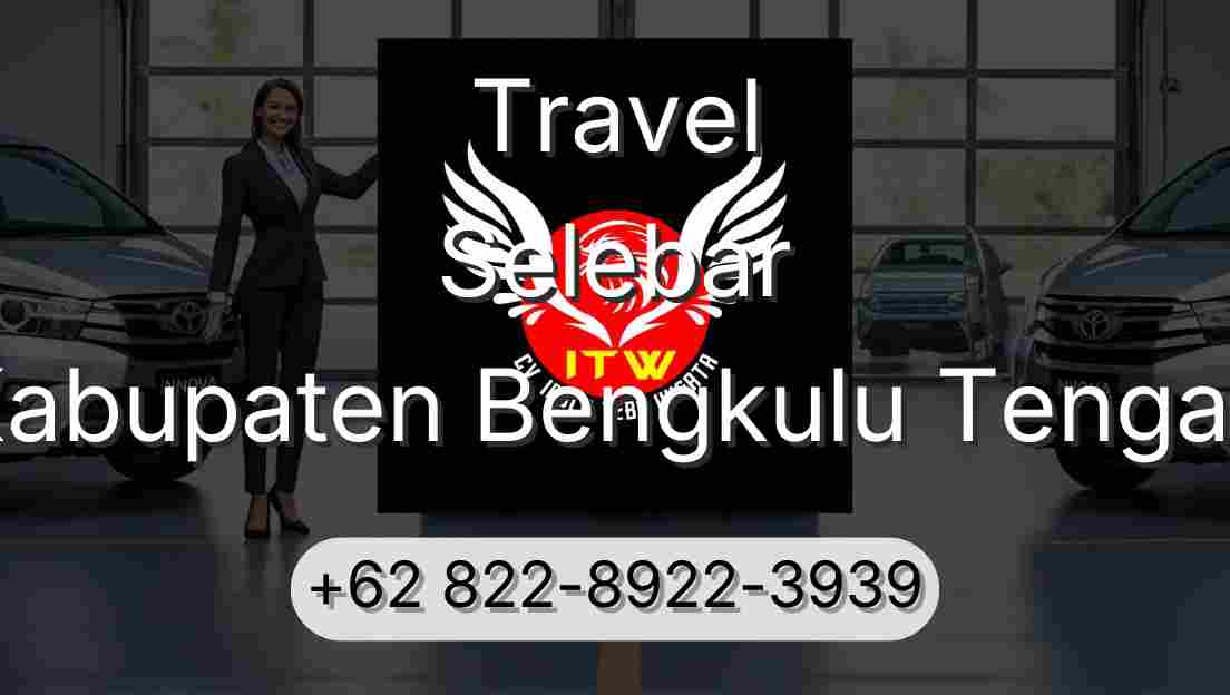 Travel Selebar Kabupaten Bengkulu Tengah