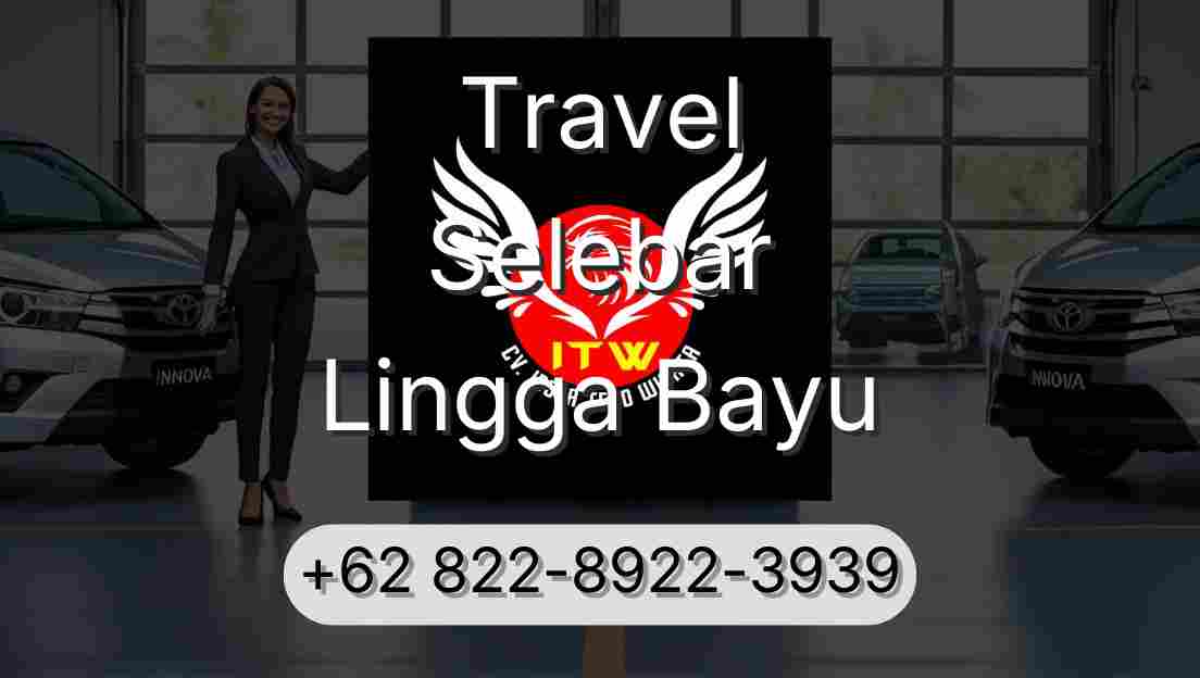 Travel Selebar Lingga Bayu