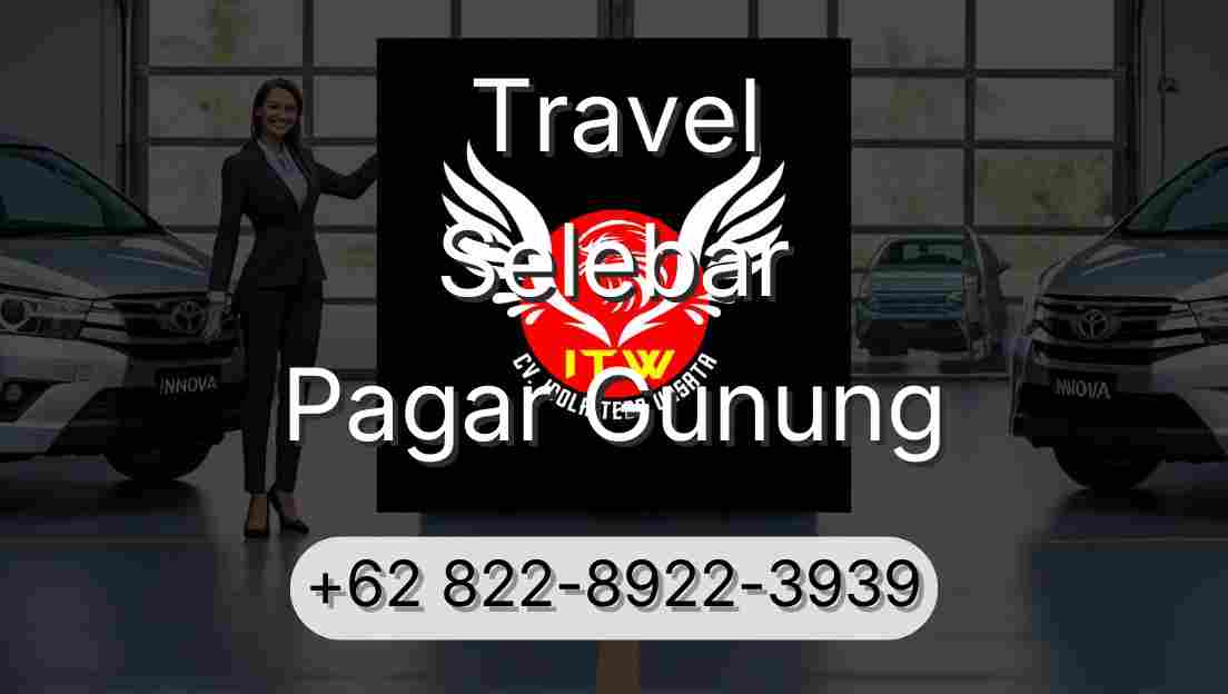 Travel Selebar Pagar Gunung