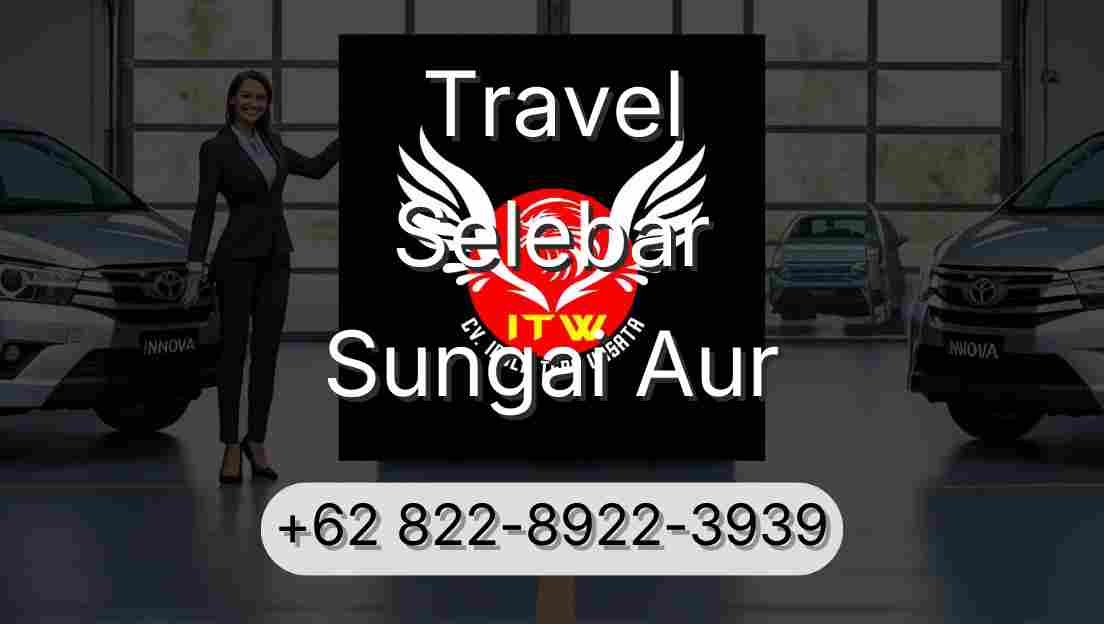 Travel Selebar Sungai Aur