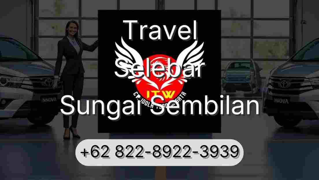 Travel Selebar Sungai Sembilan