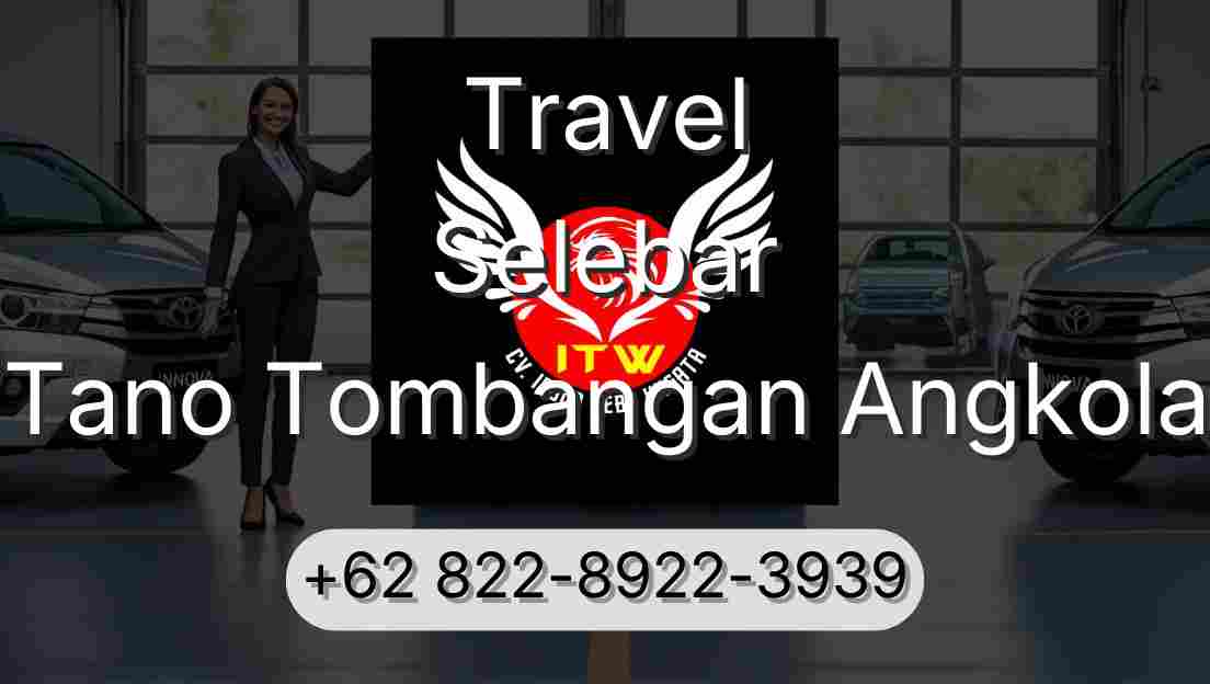Travel Selebar Tano Tombangan Angkola