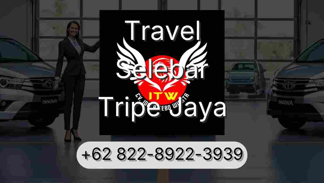 Travel Selebar Tripe Jaya