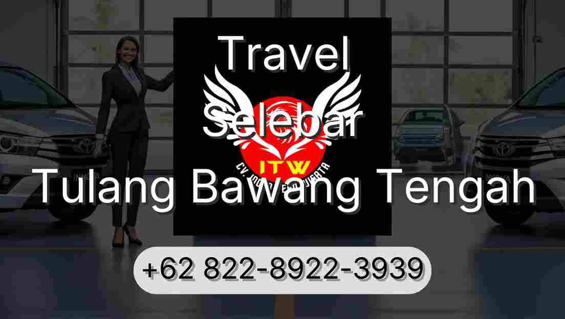 Travel Selebar Tulang Bawang Tengah