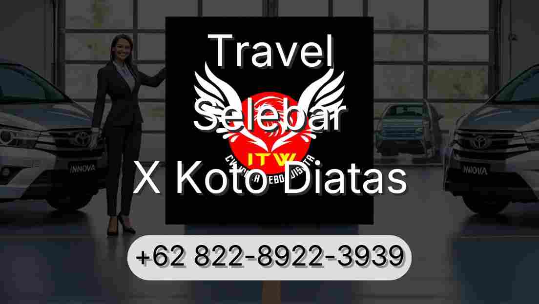 Travel Selebar X Koto Diatas