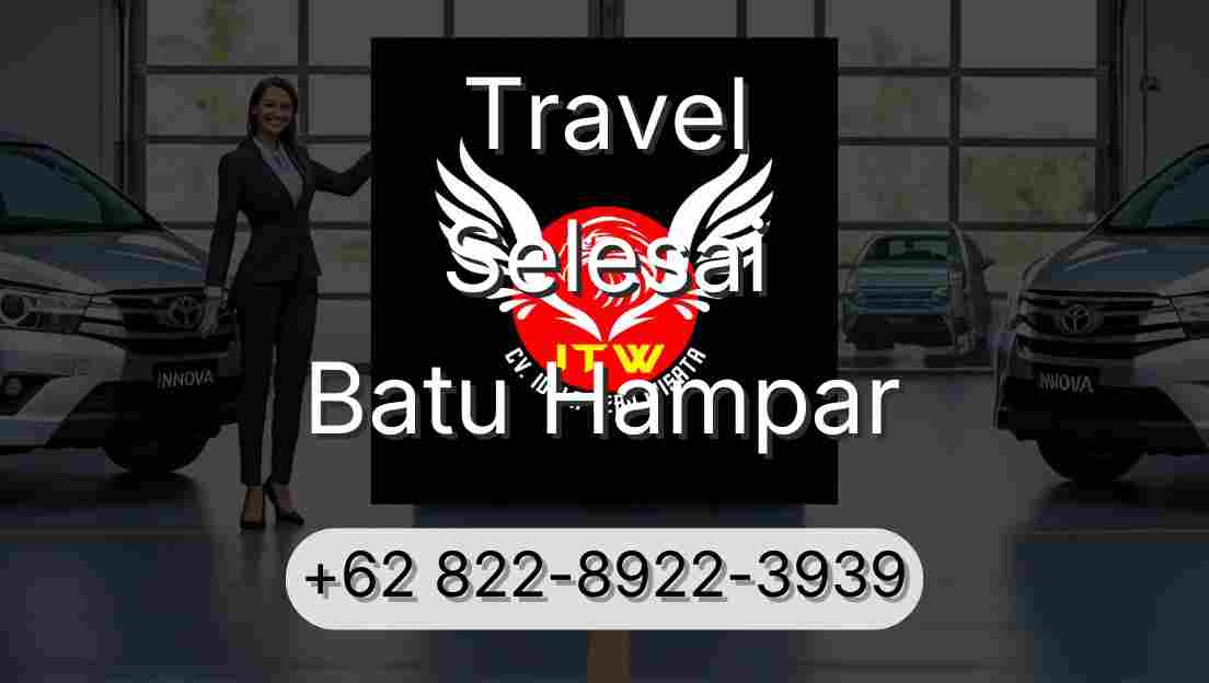 Travel Selesai Batu Hampar