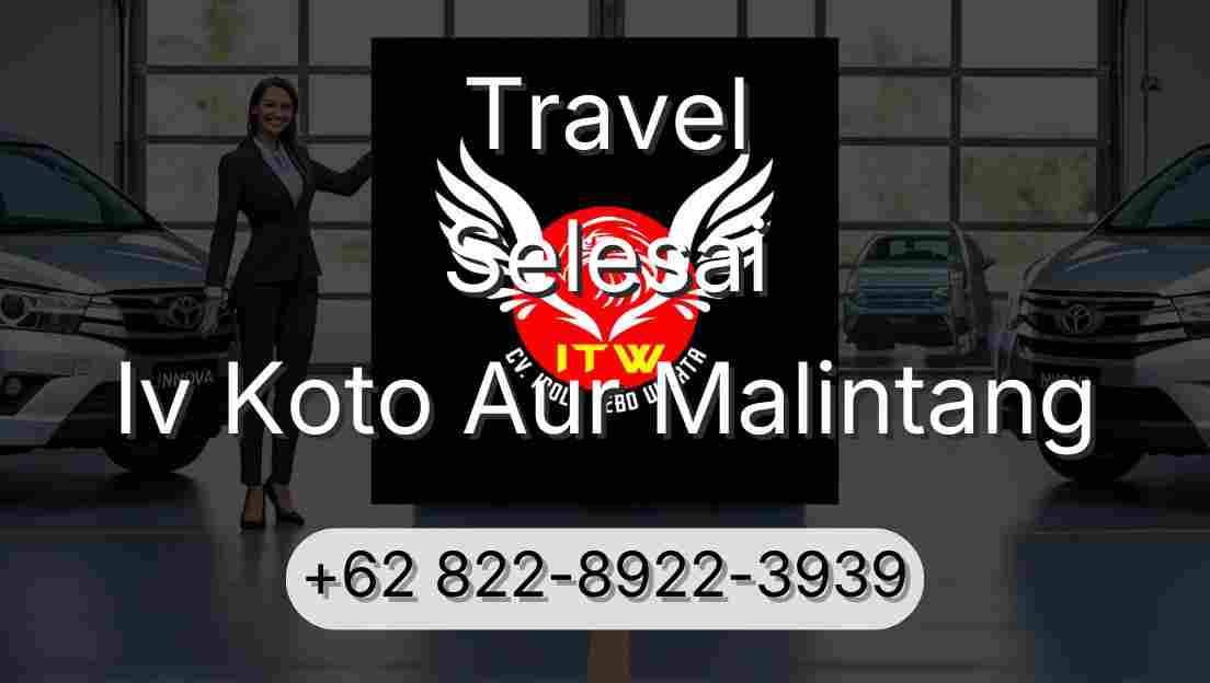 Travel Selesai Iv Koto Aur Malintang