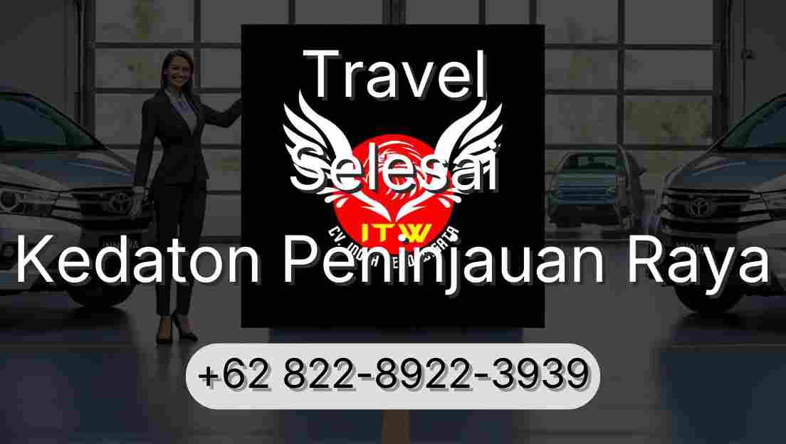 Travel Selesai Kedaton Peninjauan Raya