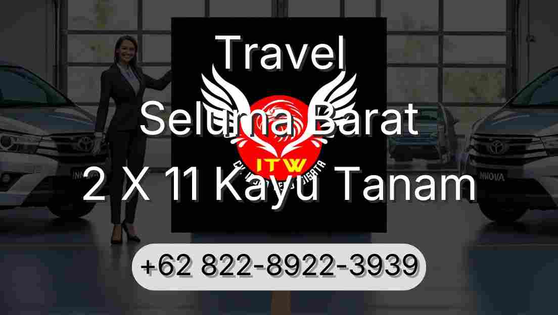 Travel Seluma Barat 2 X 11 Kayu Tanam