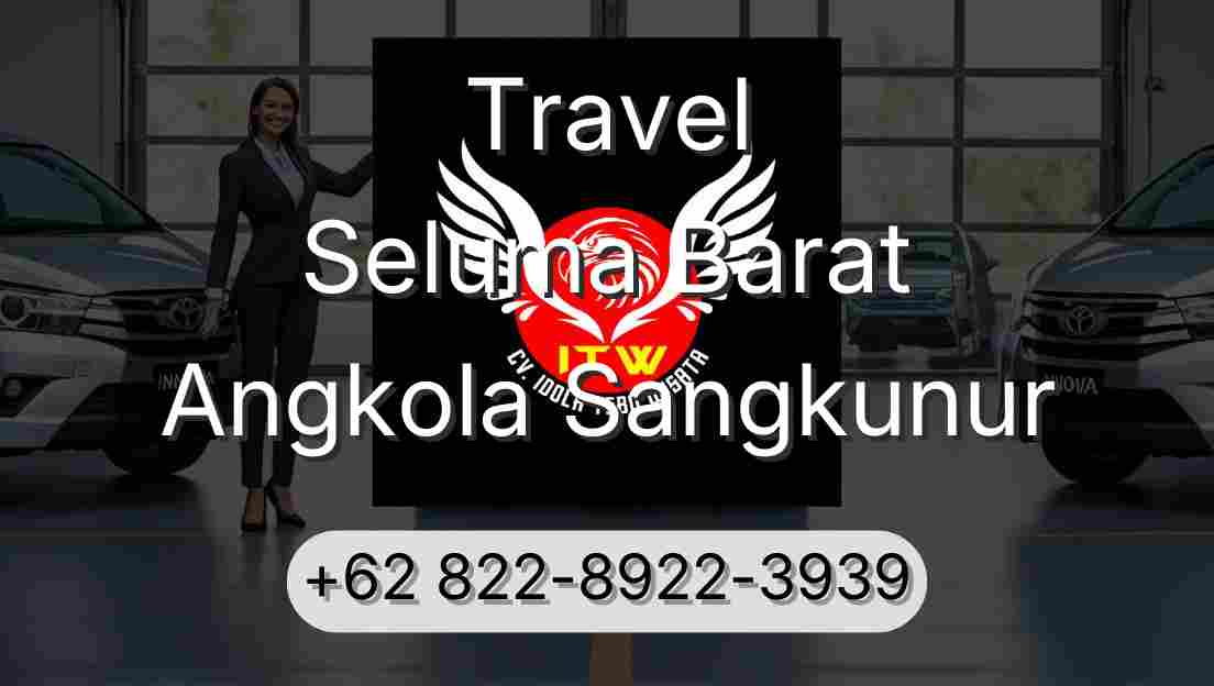 Travel Seluma Barat Angkola Sangkunur