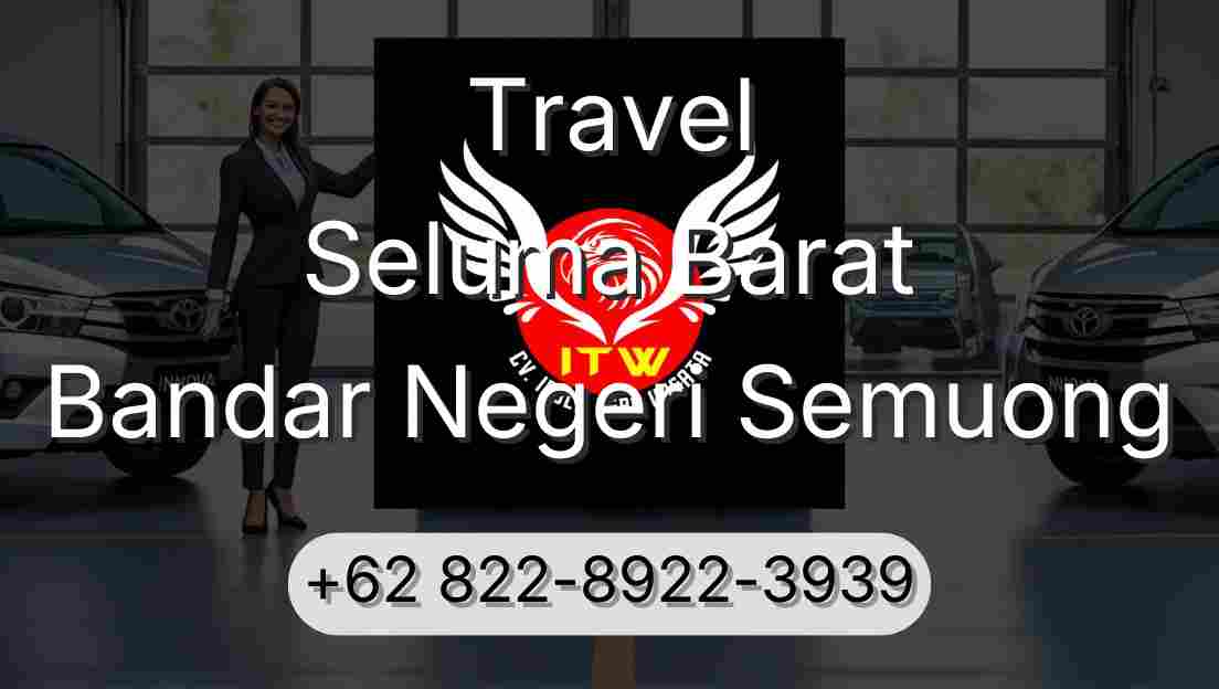 Travel Seluma Barat Bandar Negeri Semuong