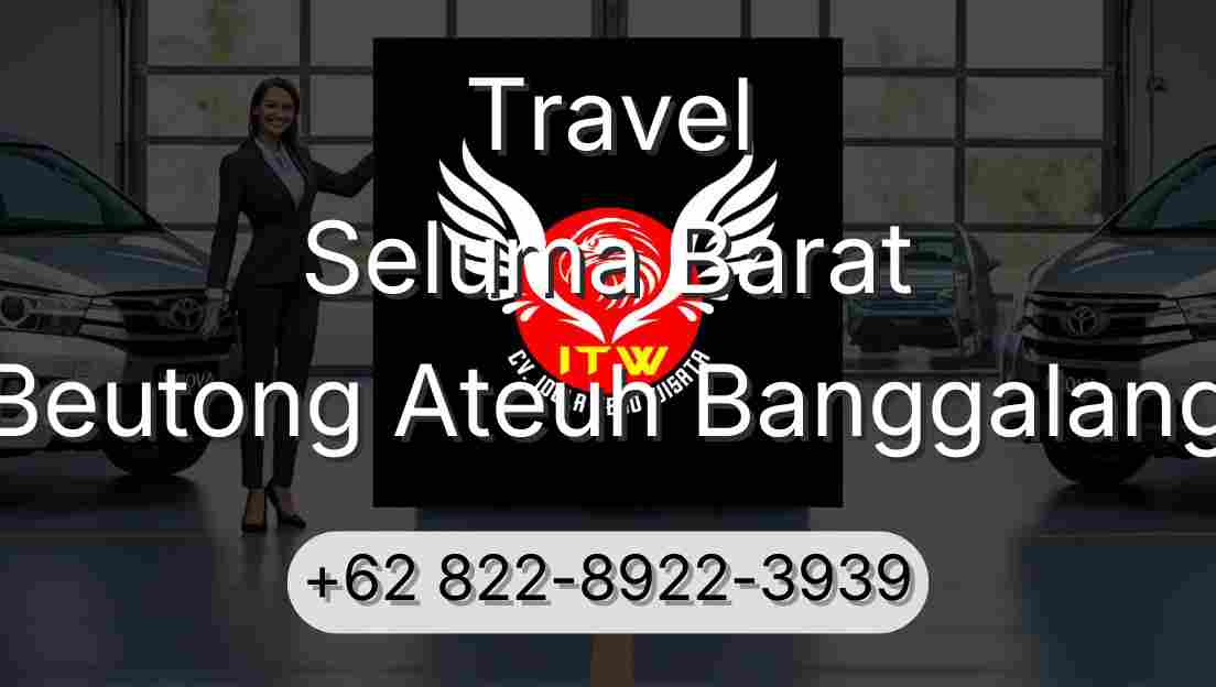 Travel Seluma Barat Beutong Ateuh Banggalang