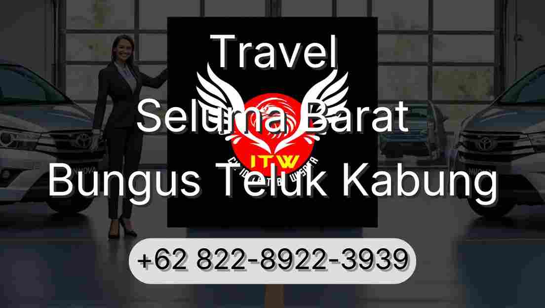 Travel Seluma Barat Bungus Teluk Kabung