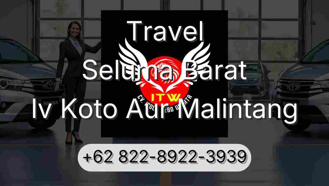 Travel Seluma Barat Iv Koto Aur Malintang