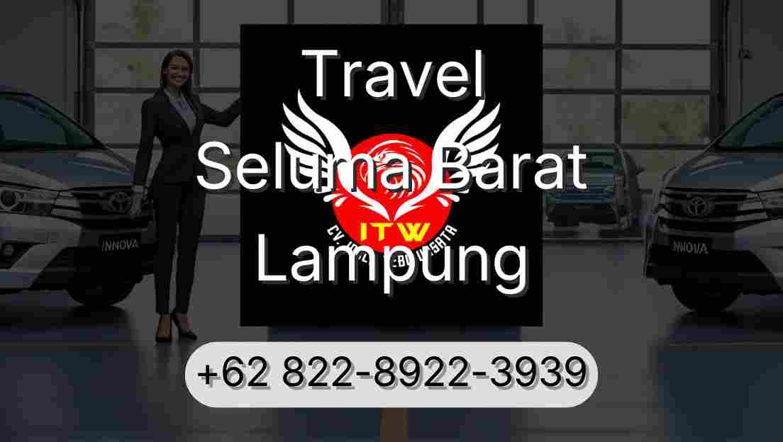 Travel Seluma Barat Lampung