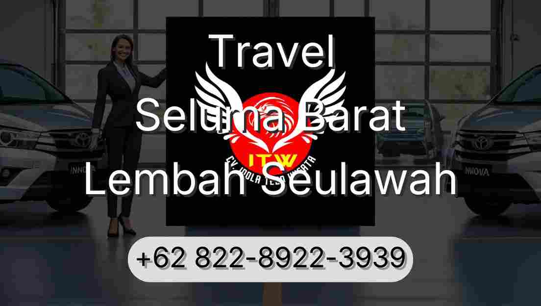 Travel Seluma Barat Lembah Seulawah