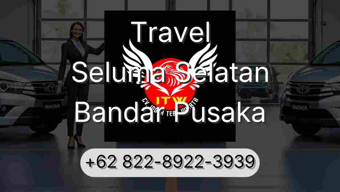 Travel Seluma Selatan Bandar Pusaka