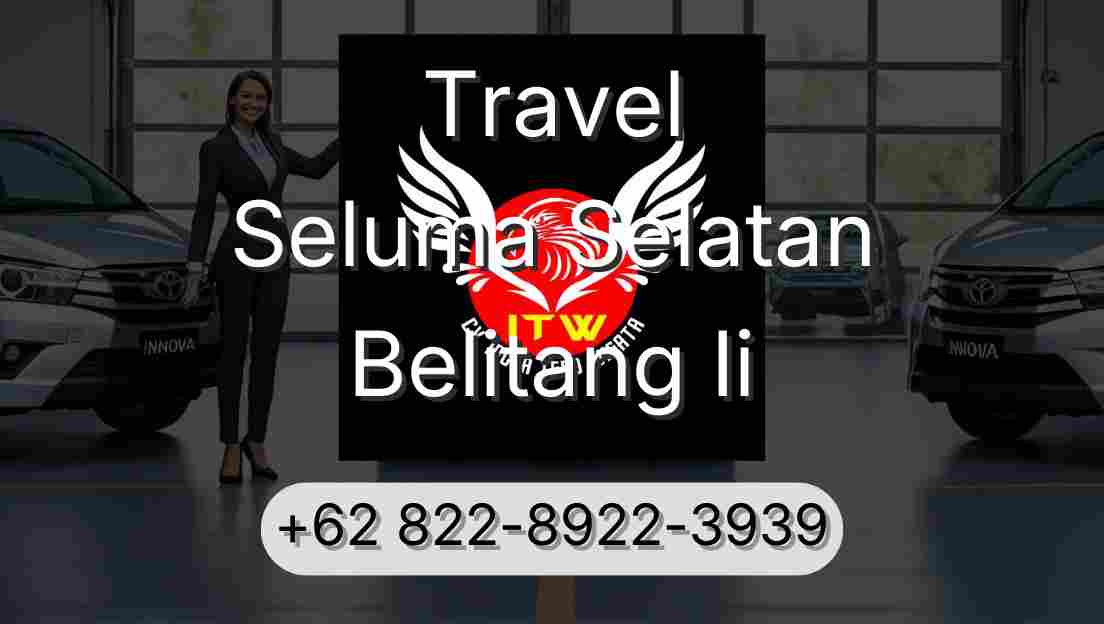 Travel Seluma Selatan Belitang Ii