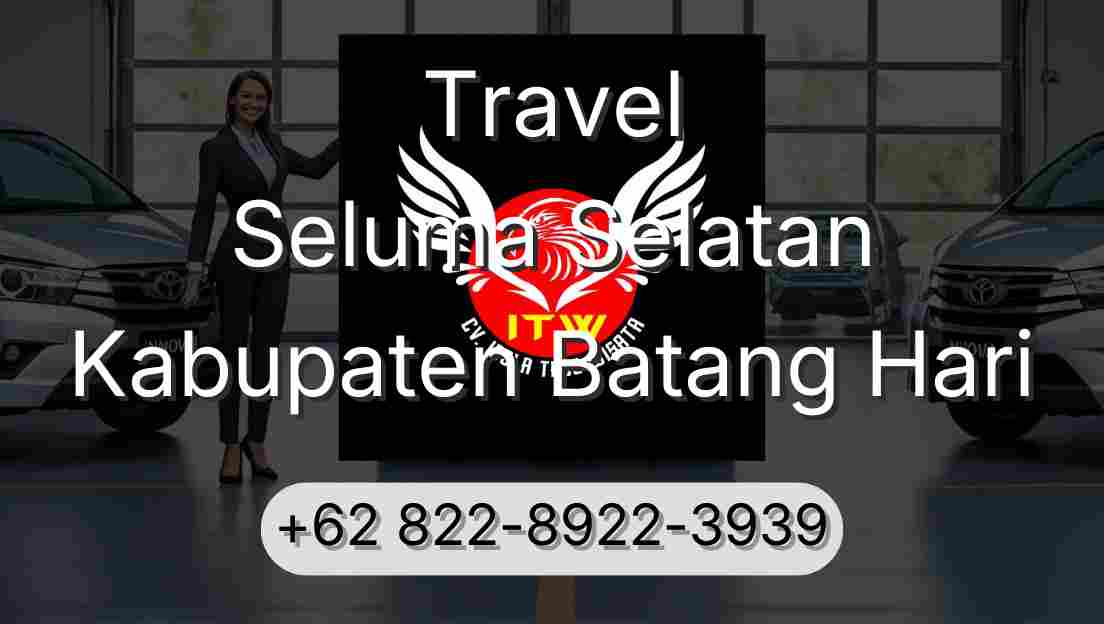 Travel Seluma Selatan Kabupaten Batang Hari
