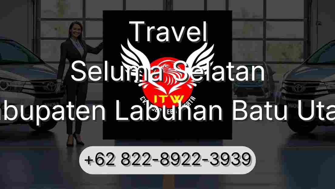 Travel Seluma Selatan Kabupaten Labuhan Batu Utara