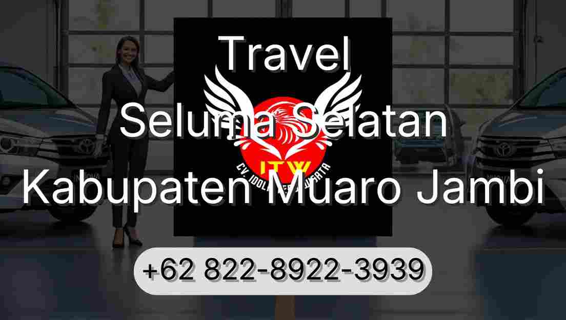 Travel Seluma Selatan Kabupaten Muaro Jambi