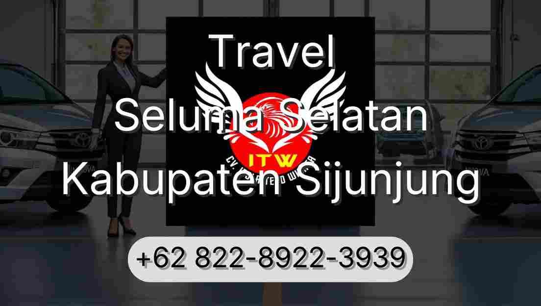 Travel Seluma Selatan Kabupaten Sijunjung