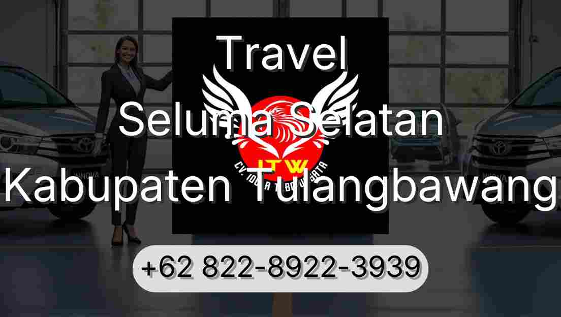 Travel Seluma Selatan Kabupaten Tulangbawang