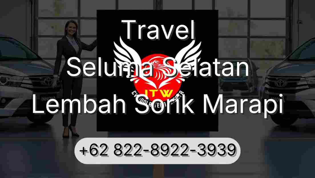 Travel Seluma Selatan Lembah Sorik Marapi