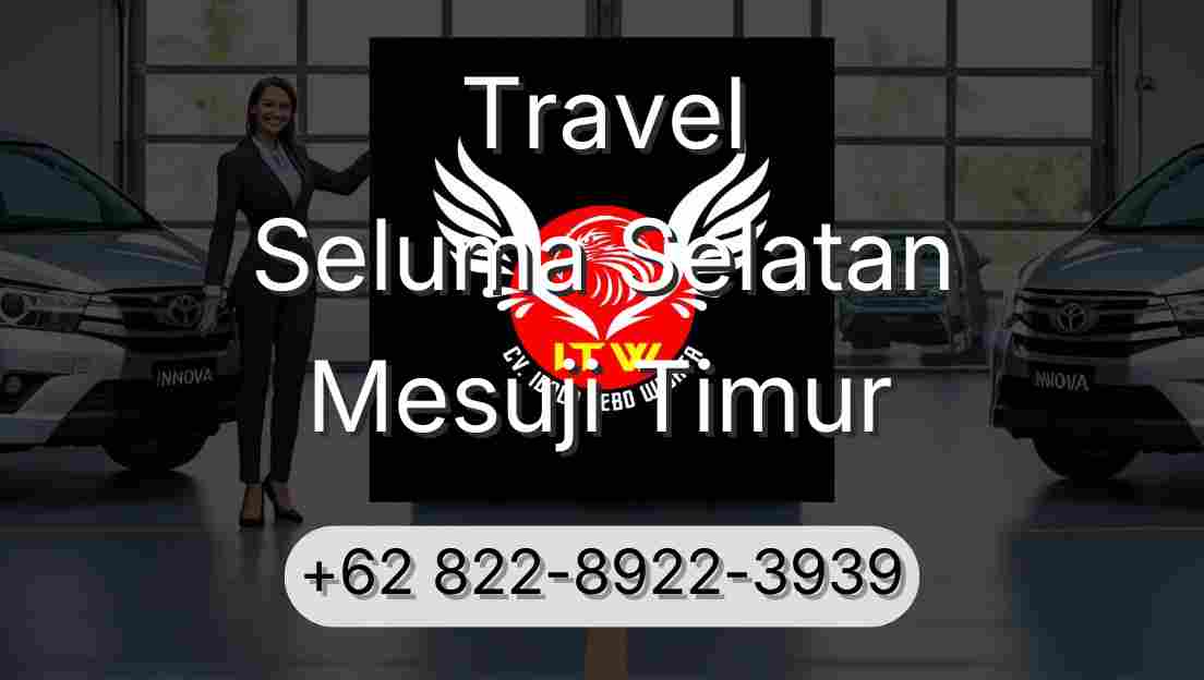 Travel Seluma Selatan Mesuji Timur