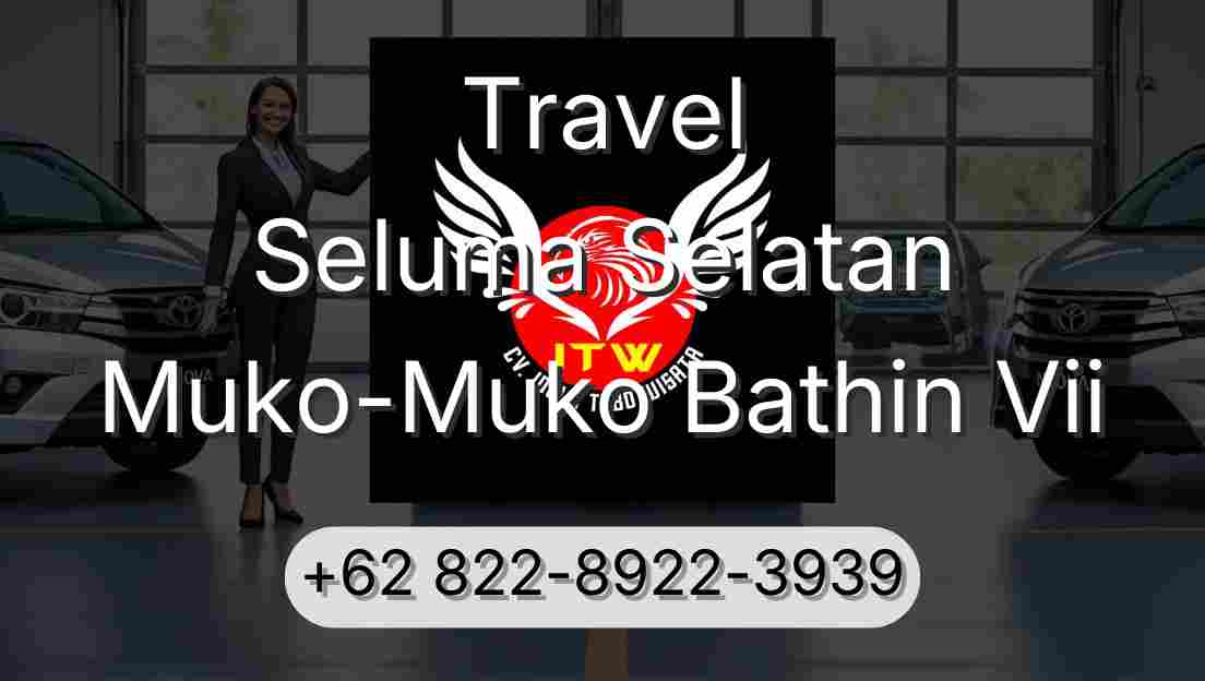 Travel Seluma Selatan Muko-Muko Bathin Vii