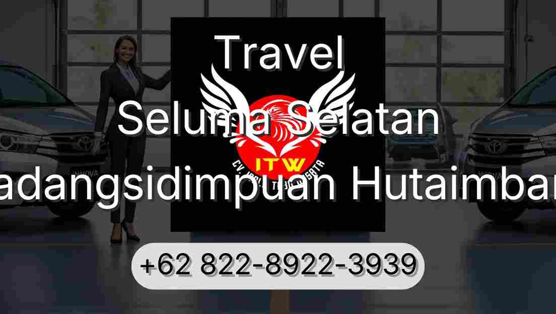 Travel Seluma Selatan Padangsidimpuan Hutaimbaru