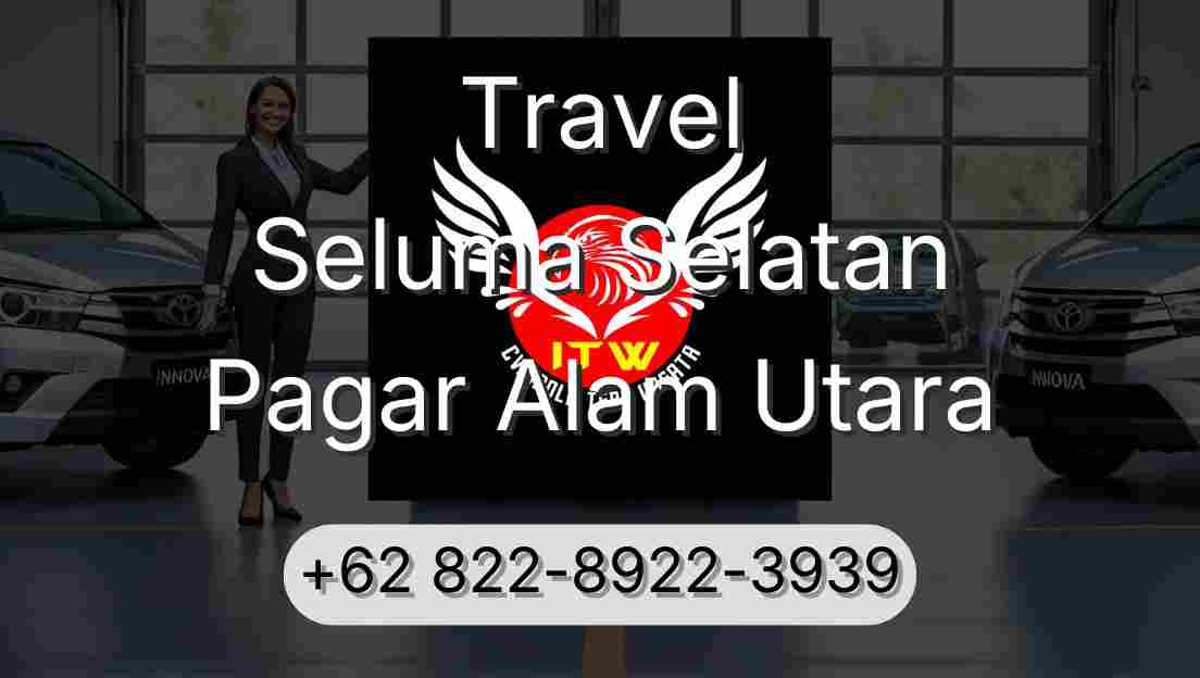 Travel Seluma Selatan Pagar Alam Utara