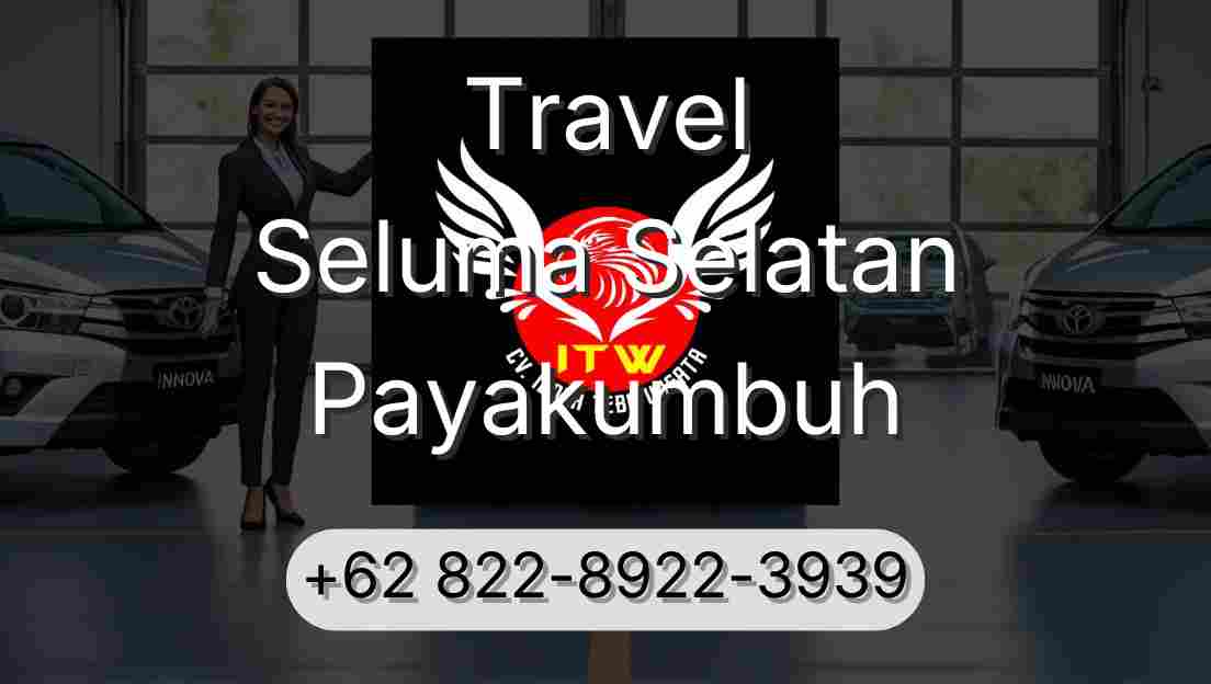 Travel Seluma Selatan Payakumbuh