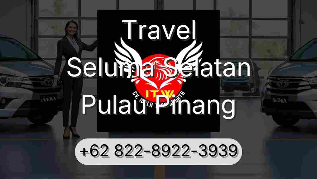 Travel Seluma Selatan Pulau Pinang