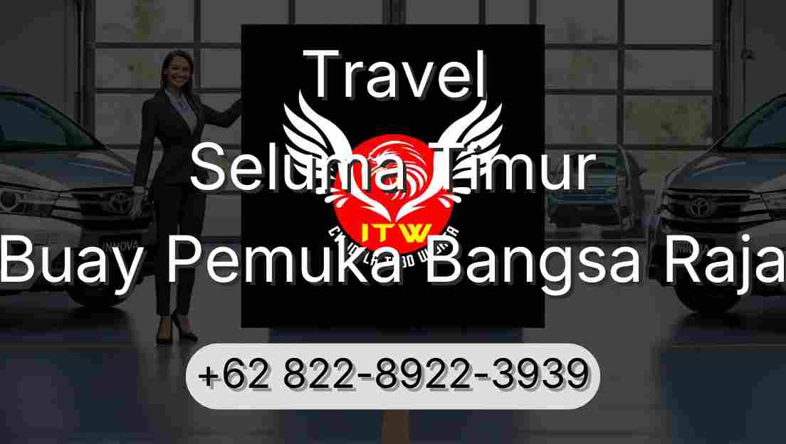 Travel Seluma Timur Buay Pemuka Bangsa Raja