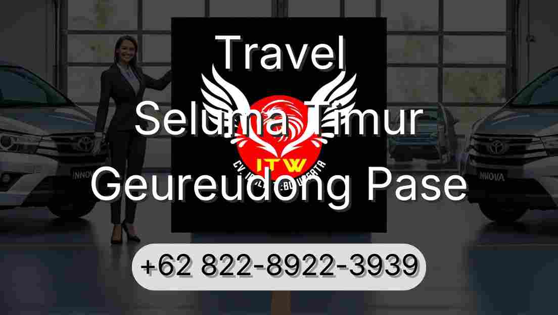 Travel Seluma Timur Geureudong Pase