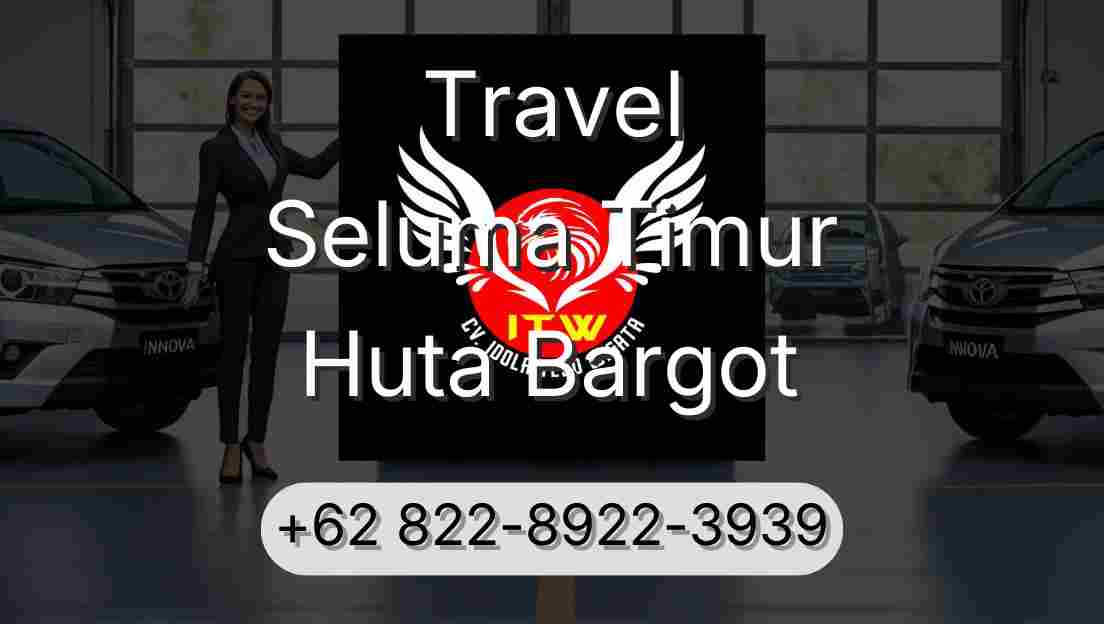 Travel Seluma Timur Huta Bargot