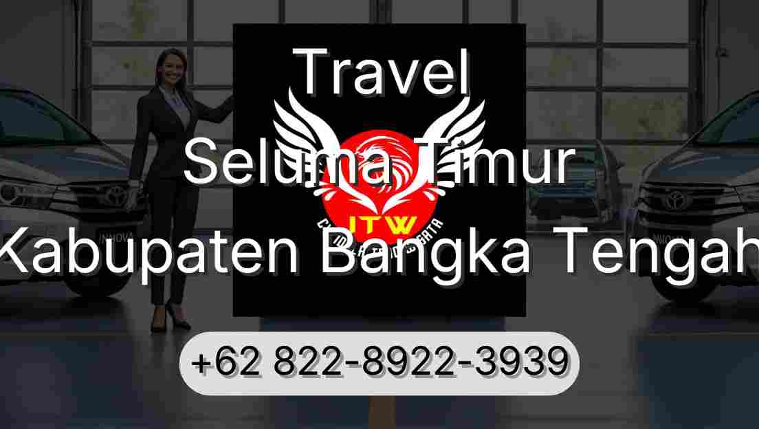Travel Seluma Timur Kabupaten Bangka Tengah
