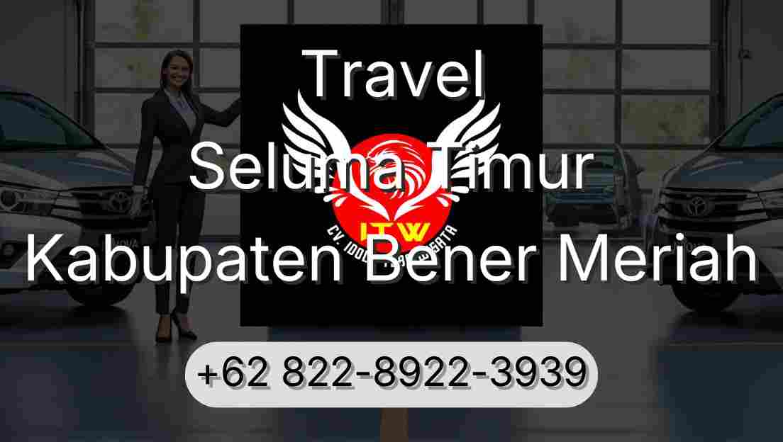 Travel Seluma Timur Kabupaten Bener Meriah