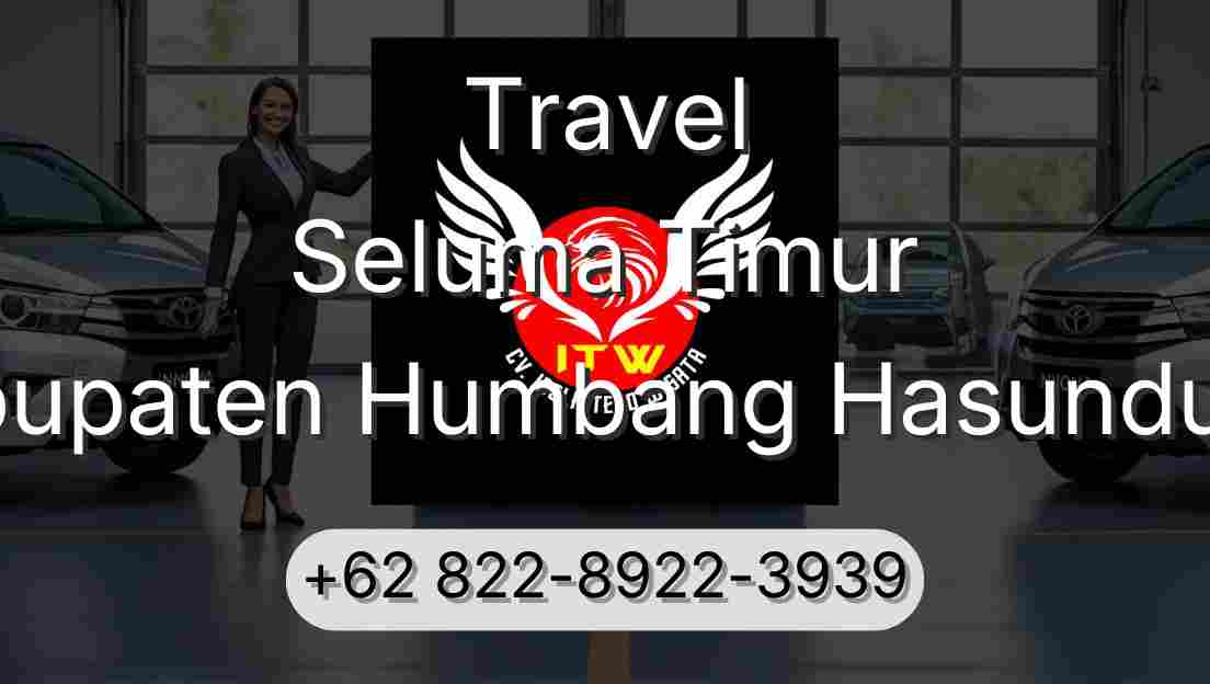 Travel Seluma Timur Kabupaten Humbang Hasundutan